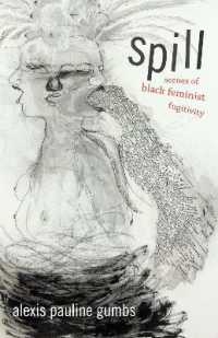 Spill : Scenes of Black Feminist Fugitivity