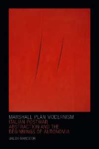 Marshall Plan Modernism : Italian Postwar Abstraction and the Beginnings of Autonomia (Art History Publication Initiative)