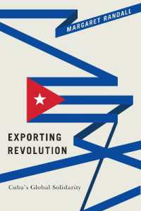 Exporting Revolution : Cuba's Global Solidarity