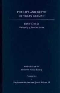 The Life and Death of Texas German (Publication of the American Dialect Society)
