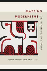 Mapping Modernisms : Art, Indigeneity, Colonialism (Objects/histories)