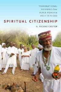 Spiritual Citizenship : Transnational Pathways from Black Power to Ifá in Trinidad
