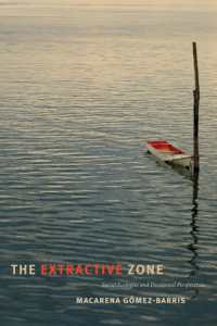 The Extractive Zone : Social Ecologies and Decolonial Perspectives (Dissident Acts)