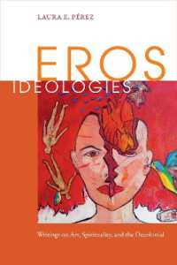 Eros Ideologies : Writings on Art, Spirituality, and the Decolonial