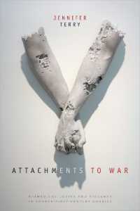Attachments to War : Biomedical Logics and Violence in Twenty-First-Century America (Next Wave: New Directions in Women's Studies)