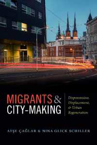 Migrants and City-Making : Dispossession， Displacement， and Urban Regeneration