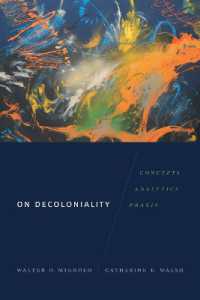 On Decoloniality : Concepts, Analytics, Praxis (On Decoloniality)