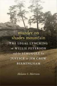 Murder on Shades Mountain : The Legal Lynching of Willie Peterson and the Struggle for Justice in Jim Crow Birmingham