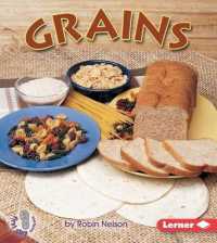Grains (First Step Nonfiction -- Food Groups) （Library Binding）