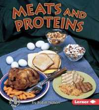 Meats and Proteins (First Step Nonfiction -- Food Groups) （Library Binding）