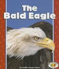 The Bald Eagle (Pull Ahead Books -- American Symbols)