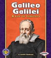 Galileo Galilei : A Life of Curiosity (Pull Ahead Books)