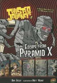 Escape from Pyramid X : Book 2 (Twisted Journeys)