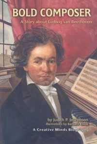 Bold Composer : A Story about Ludwig Van Beethoven (Creative Minds Biography (Paperback))