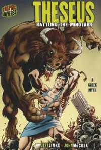 Theseus : Battling the Minotaur [A Greek Myth] (Graphic Myths and Legends)