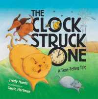 The Clock Struck One : A Time-Telling Tale (Math Is Fun)