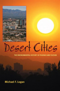 Desert Cities : The Environmental History of Phoenix and Tuscon (History of the Urban Environment)