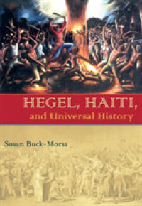 ヘーゲル、ハイチ革命と全体史<br>Hegel, Haiti, and Universal History (Pitt Illuminations)