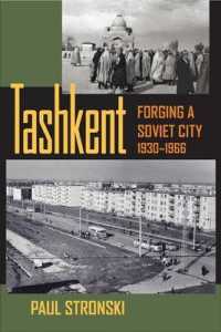 Tashkent : Forging a Soviet City, 1930-1966 (Pittsburgh Russian and East European Studies)