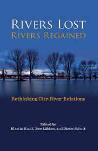 Rivers Lost, Rivers Regained : Rethinking City-River Relations (History of the Urban Environment)