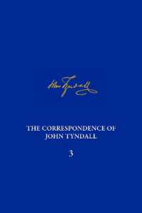 Correspondence of John Tyndall, Volume 3, the : The Correspondence, January 1850-December 1852 (The Correspondence of John Tyndall)