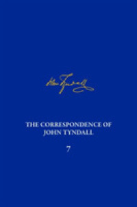 Correspondence of John Tyndall, Volume 7, the : The Correspondence, March 1859-May 1862 (The Correspondence of John Tyndall)