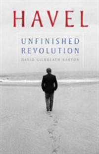 Havel : Unfinished Revolution (Russian and East European Studies)