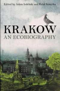 Krakow : An Ecobiography (Russian and East European Studies)
