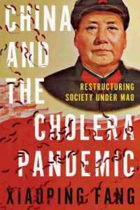 China and the Cholera Pandemic : Restructuring Society under Mao