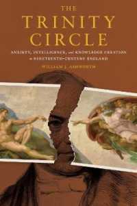 The Trinity Circle : Anxiety, Intelligence, and Knowledge Creation in Nineteenth-Century England (Science and Culture in the Nineteenth Century)