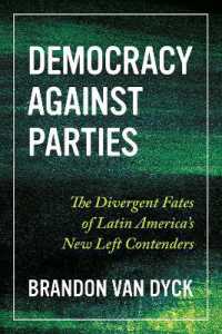 Democracy against Parties : The Divergent Fates of Latin America's New Left Contenders (Pitt Latin American Series)