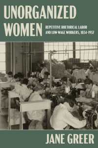 Unorganized Women : Repetitive Rhetorical Labor and Low/No-Wage Workers (Composition, Literacy, and Culture)