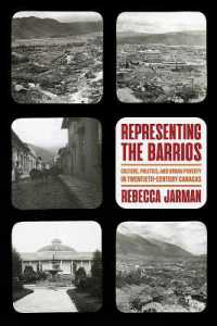 Representing the Barrios : Culture, Politics, and Urban Poverty in Twentieth-Century Caracas