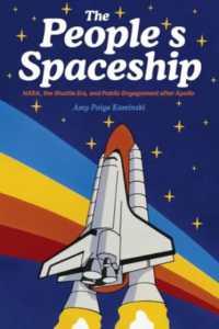 A Spaceship for All : NASA, the Space Shuttle, and Public Engagement after Apollo