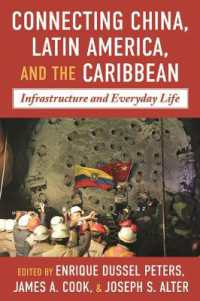 China-Latin America and the Caribbean : Infrastructure, Connectivity, and Everyday Life (Pitt Latin American Series)