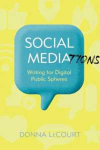 Social Mediations : Writing for Public Spheres in a Digital Age (Composition, Literacy, and Culture)