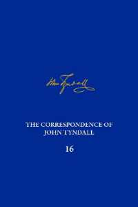 The Correspondence of John Tyndall, Volume 16 : The Correspondence, January 1878-November 1881
