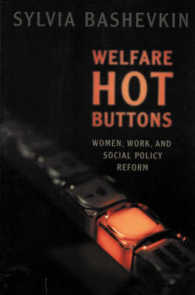 Welfare Hot Buttons : Women, Work, and Social Policy Reform