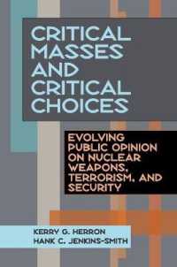 Critical Masses and Critical Choices : Evolving Public Opinion on Nuclear Weapons, Terrorism, and Security