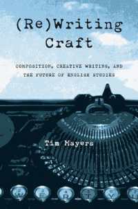 (Re)Writing Craft : Composition, Creative Writing, and the Future of English Studies (Composition, Literacy, and Culture)