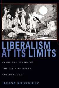 Liberalism at Its Limits : Crime and Terror in the Latin American Cultural Text (Illuminations)