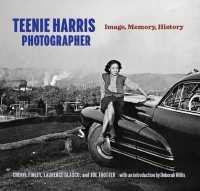 Teenie Harris, Photographer : Image, Memory, History