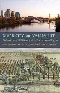 River City and Valley Life : An Environmental History of the Sacramento Region (History of the Urban Environment)