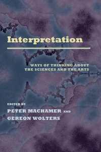 Interpretation : Ways of Thinking about the Sciences and the Arts -- Paperback / softback