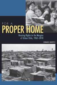 For a Proper Home : Housing Rights in the Margins of Urban Chile, 1960-2010 (Pitt Latin American Series)