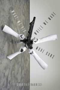 What We Did While We Made More Guns (Pitt Poetry Series)