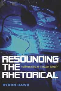 Resounding the Rhetorical : Composition as a Quasi-Object (Composition, Literacy, and Culture)