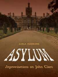Asylum: Improvisations on John Clare : Poems (Pitt Poetry Series)