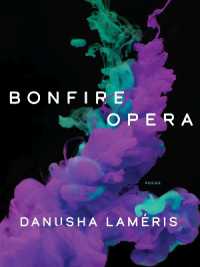 Bonfire Opera : Poems (Pitt Poetry Series)