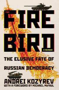The Firebird : The Elusive Fate of Russian Democracy (Russian and East European Studies)